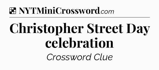 Solution: Christopher Street Day celebration - NYT Crossword