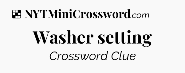 Solution: Washer setting - NYT Crossword