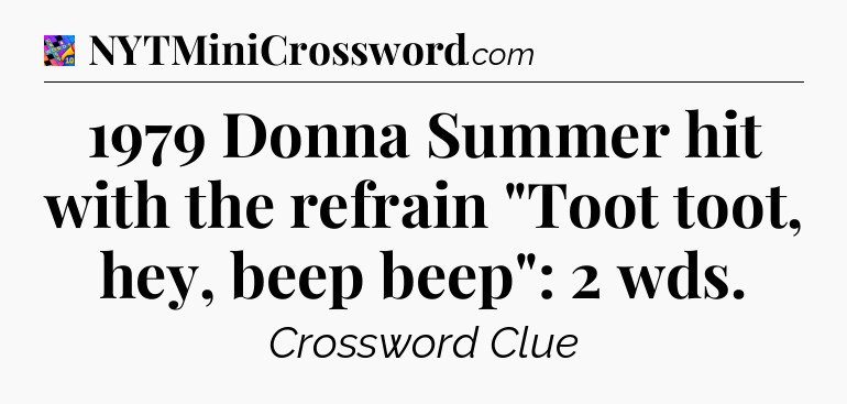 1979 Donna Summer hit with the refrain 