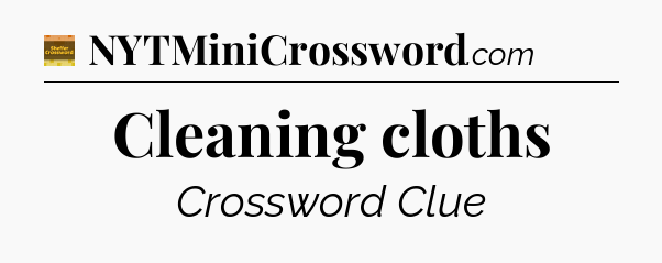 Cleaning cloths - Eugene Sheffer Crossword