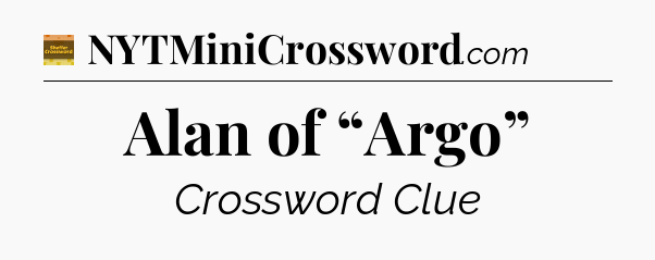 Alan of “Argo” - Eugene Sheffer Crossword