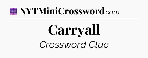 Carryall - Thomas Joseph Crossword