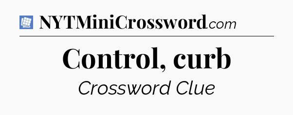 Control, curb Puzzle Page Crossword Clue