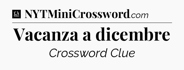 Vacanza a dicembre - LA Times Crossword