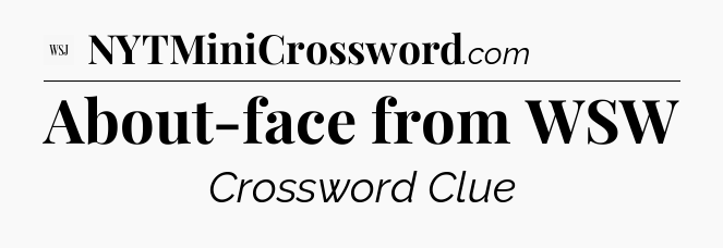 About-face from WSW - WSJ Crossword