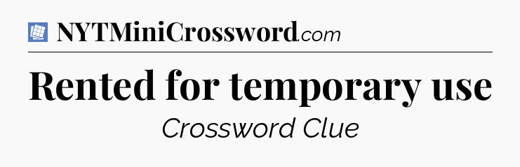 Rented for temporary use Puzzle Page Crossword Clue