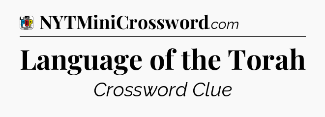 Language of the Torah Crossword Clue