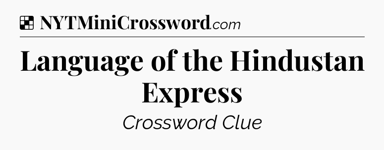 Solution: Language of the Hindustan Express - NYT Crossword