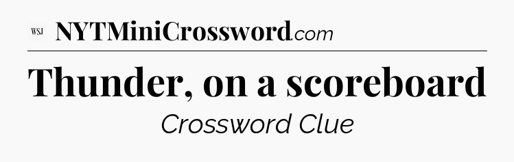 Thunder, on a scoreboard - WSJ Crossword