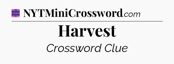 Harvest - Thomas Joseph Crossword