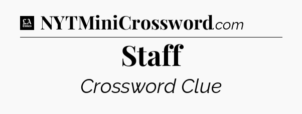 Staff - LA Times Crossword