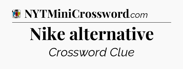 Nike alternative Crossword Clue