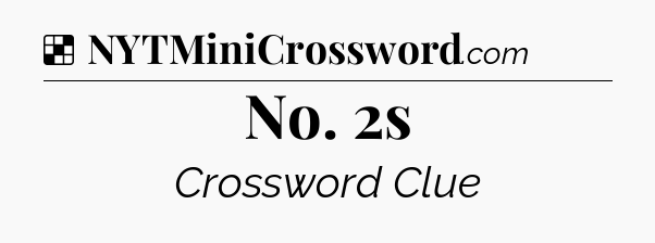 Solution: No. 2s - NYT Crossword