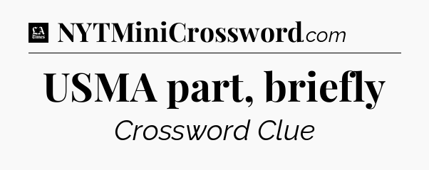USMA part, briefly - LA Times Crossword