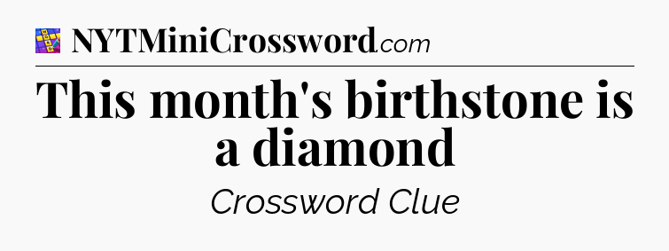 This month's birthstone is a diamond Codycross