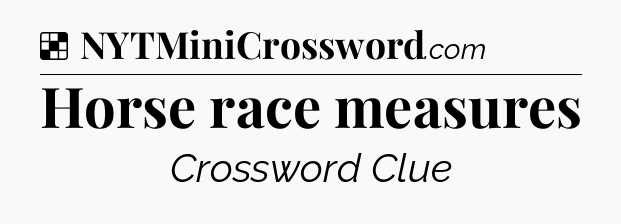 Solution: Horse race measures - NYT Crossword