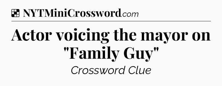 Solution: Actor voicing the mayor on 