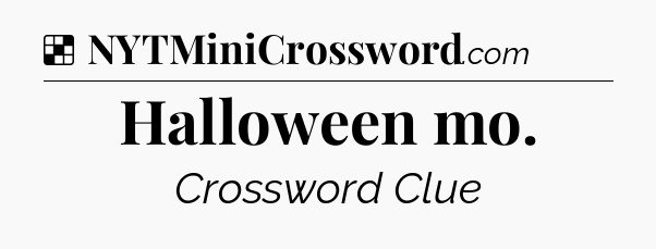 Solution: Halloween mo - NYT Crossword