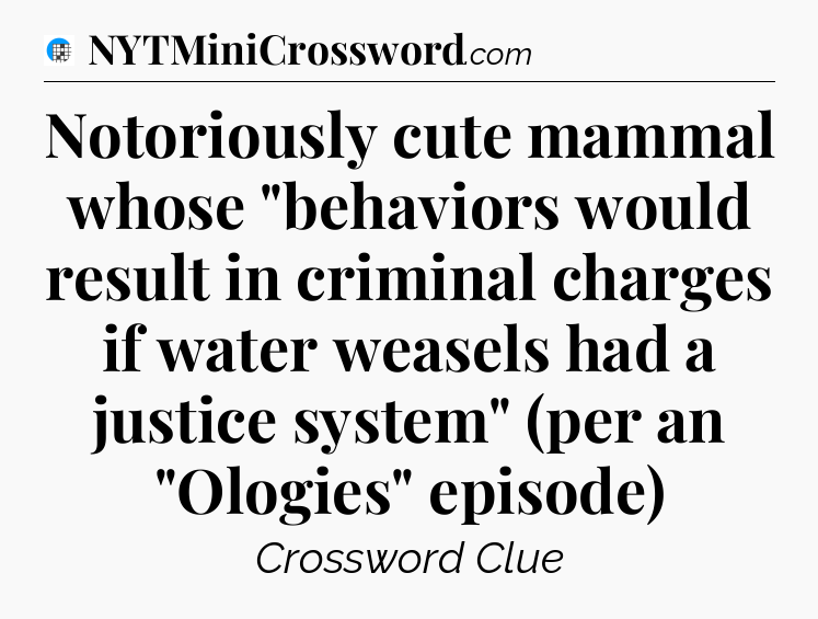 Notoriously cute mammal whose 