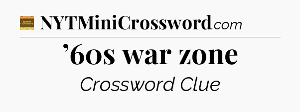 ’60s war zone - Eugene Sheffer Crossword