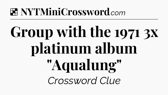 Solution: Group with the 1971 3x platinum album 