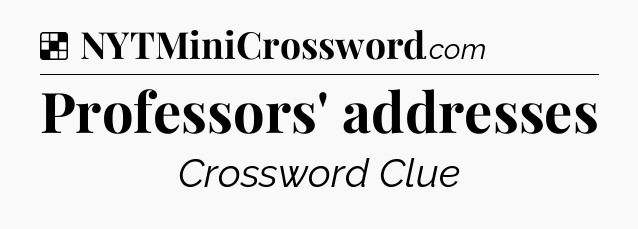 Solution: Professors' addresses - NYT Crossword