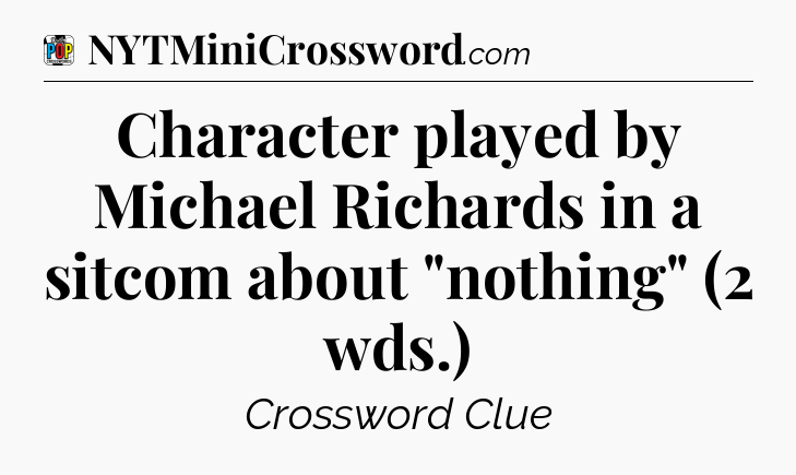 Character played by Michael Richards in a sitcom about 