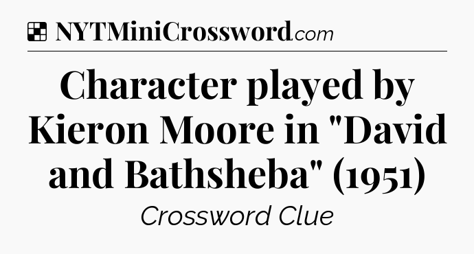 Solution: Character played by Kieron Moore in 
