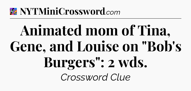 Animated mom of Tina, Gene, and Louise on 