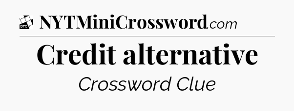 Credit alternative - Daily Themed Classic Crossword
