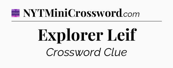 Explorer Leif - Thomas Joseph Crossword