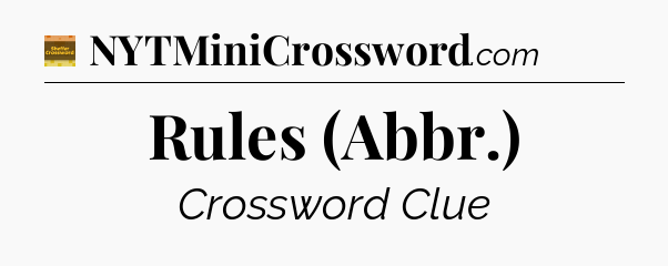 Rules (Abbr.) - Eugene Sheffer Crossword
