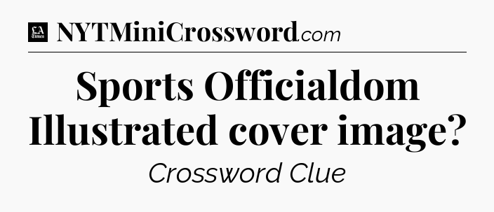 Sports Officialdom Illustrated cover image - LA Times Crossword