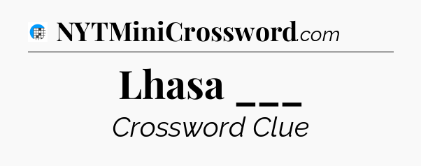 Lhasa ___ Crossword Clue