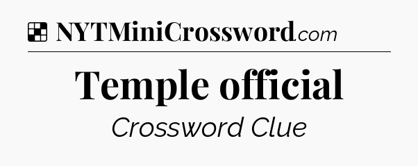 Solution: Temple official - NYT Crossword