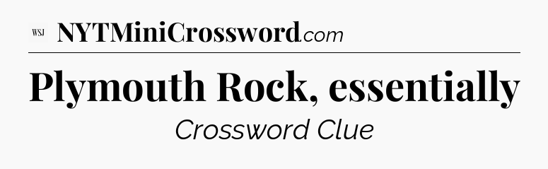 Plymouth Rock, essentially - WSJ Crossword