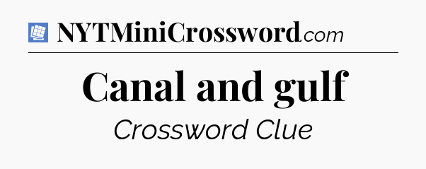 Canal and gulf Puzzle Page Crossword Clue