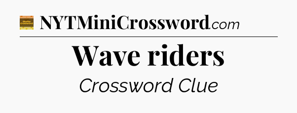 Wave riders - Eugene Sheffer Crossword