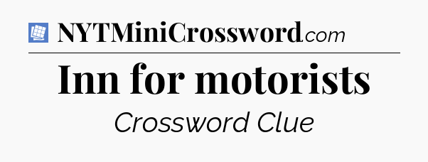 Inn for motorists Puzzle Page Crossword Clue