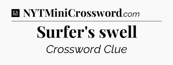 Surfer's swell - LA Times Crossword