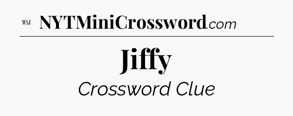 Jiffy - WSJ Crossword