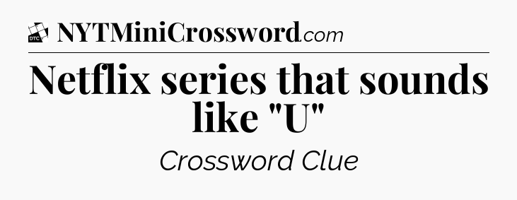 Netflix series that sounds like 