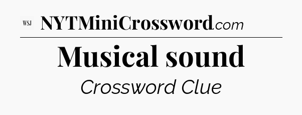 Musical sound - WSJ Crossword