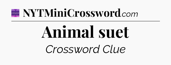 Animal suet - Thomas Joseph Crossword