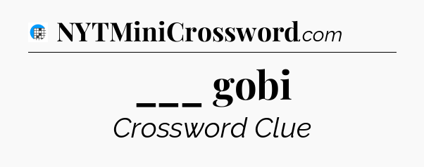 ___ gobi Crossword Clue