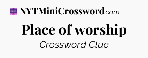 Place of worship - Thomas Joseph Crossword