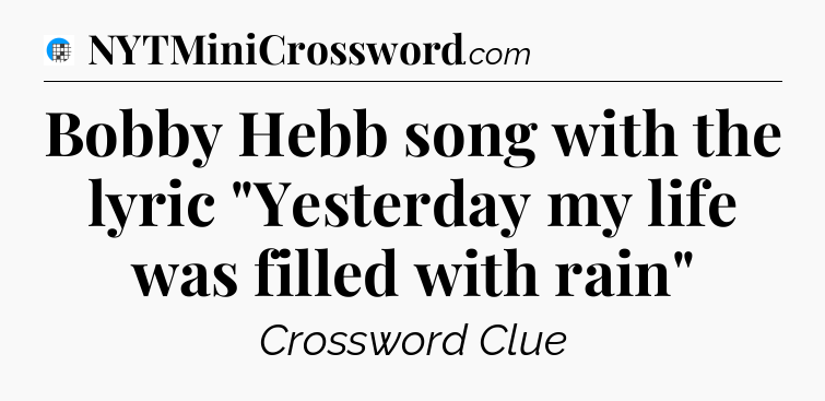 Bobby Hebb song with the lyric 