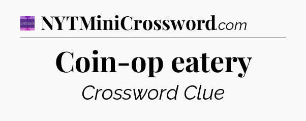 Coin-op eatery - Thomas Joseph Crossword