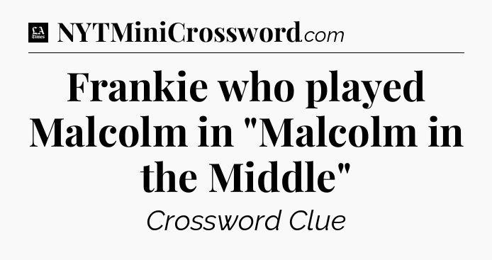 Frankie who played Malcolm in 