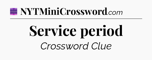 Service period - Thomas Joseph Crossword